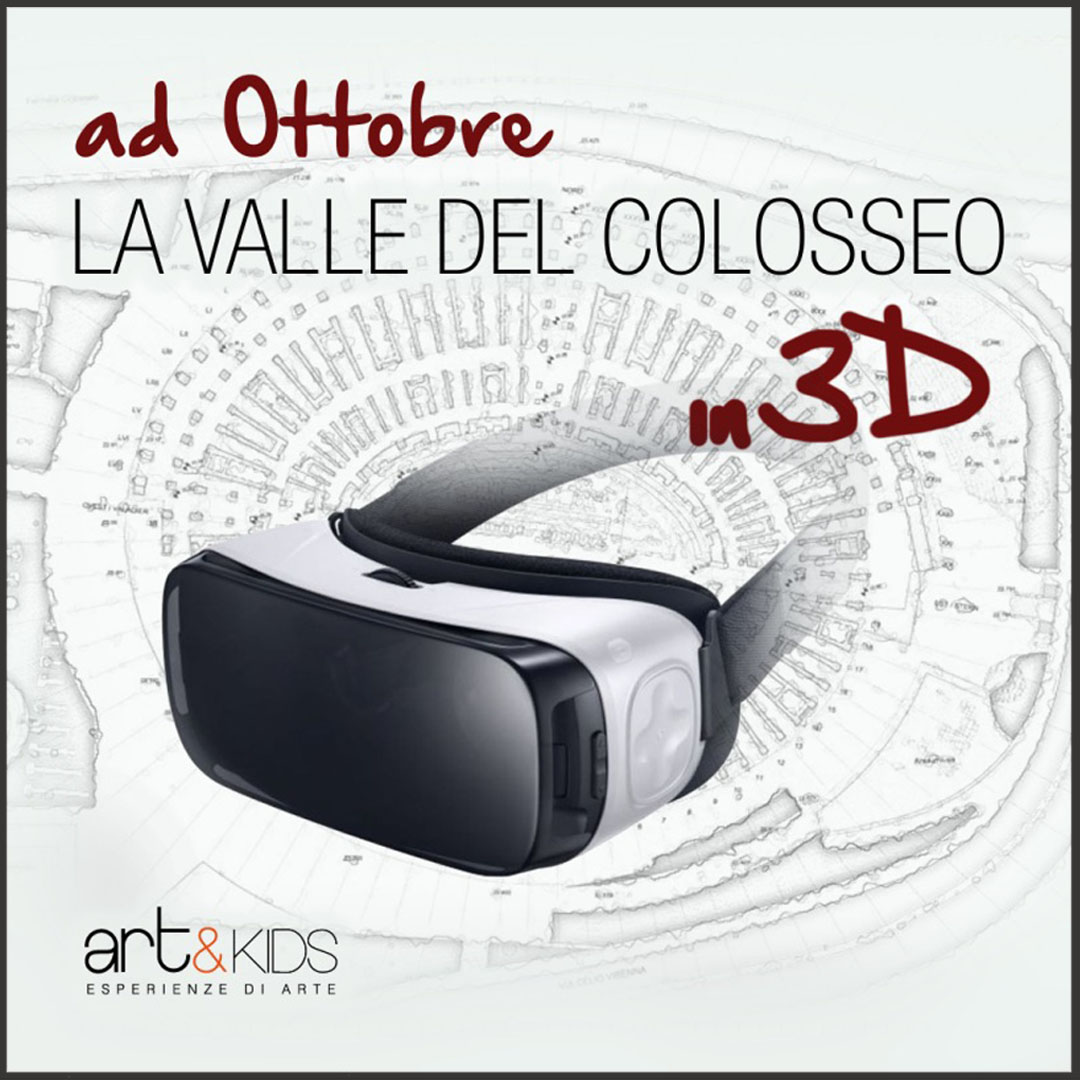 La Valle del Colosseo - visori 3D - Art Club - Associazione culturale - Visite guidate a Roma - Esperienze d'Arte - kids